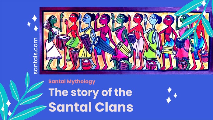 The story of the Santal clans